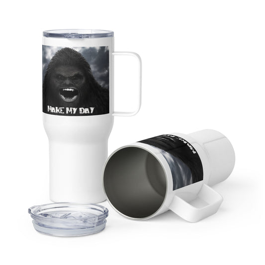 Sasquatch "Make My Day" 25 oz Travel mug with a handle!
